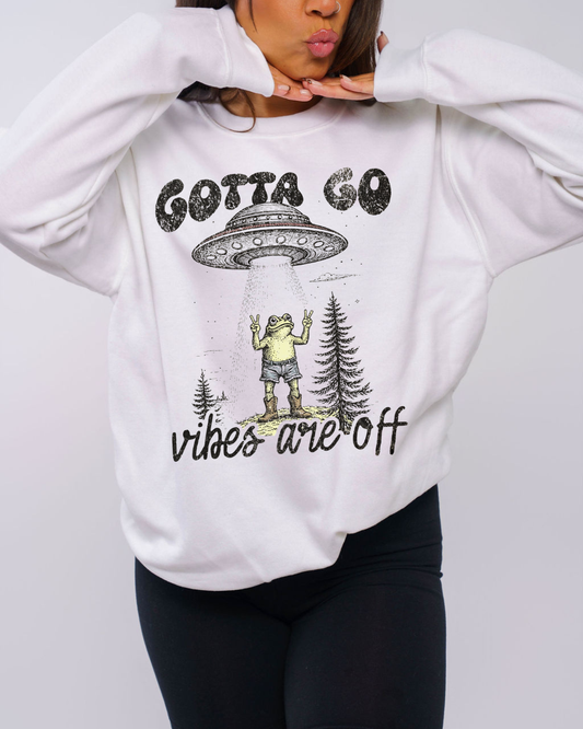 Gotta go, vibes are off